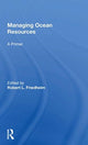 Book cover of: Managing Ocean Resources. By: Robert L. Friedheim