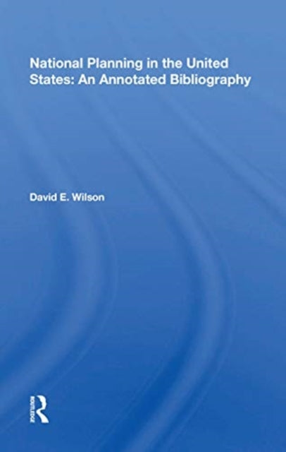 National Planning in the United States: An Annotated Bibliography
