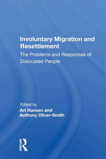 Book cover of: Involuntary Migration And Resettlement. By: Art Hansen