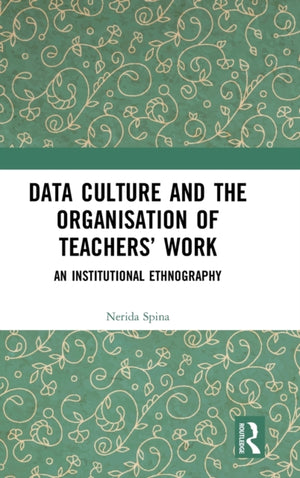 Data Culture and the Organisation of Teachers’ Work