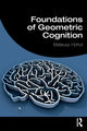 Book cover of: Foundations of Geometric Cognition. By: Mateusz Hohol