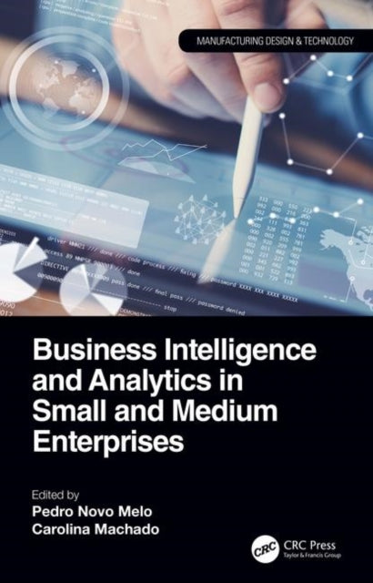 Book cover of: Business Intelligence and Analytics in Small and Medium Enterprises. By: Pedro Novo Melo