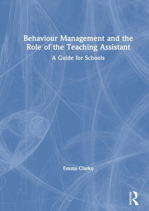 Behaviour Management and the Role of the Teaching Assistant