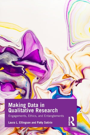 Making Data in Qualitative Research
