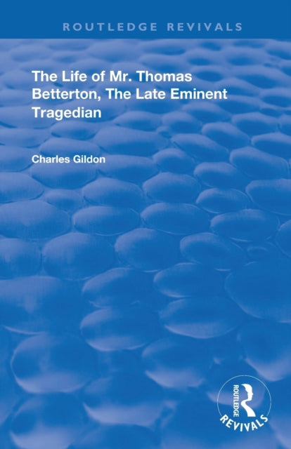 Book cover of: Life of Mr. Thomas Betterton. By: Charles Gildon