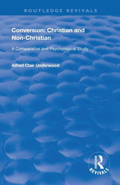 Book cover of: Conversion: Christian and Non-Christian. By: Alfred Clair Underwood