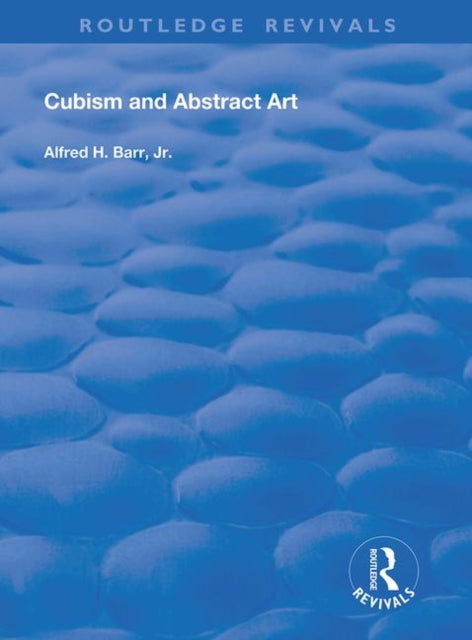 Book cover of: Cubism and Abstract Art. By: Alfred H. Barr Jr