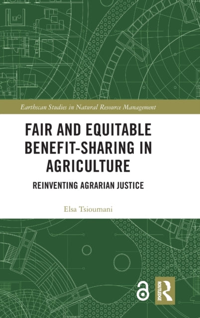 Book cover of: Fair and Equitable Benefit-Sharing in Agriculture (Open Access). By: Elsa Tsioumani