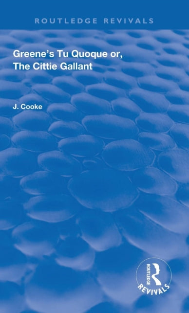 Book cover of: Greene's Tu Quoque or, The Cittie Gallant. By: John Cooke