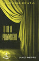 Book cover of: To Be A Playwright. By: Janet Neipris