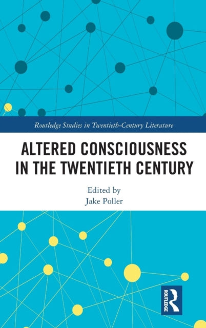 Book cover of: Altered Consciousness in the Twentieth Century. By: Jake Poller