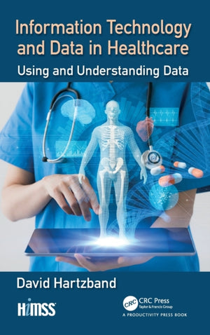 Information Technology and Data in Healthcare