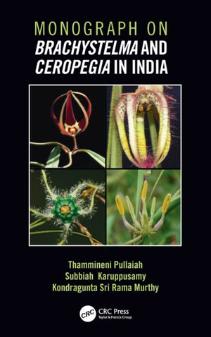 Monograph on Brachystelma and Ceropegia in India