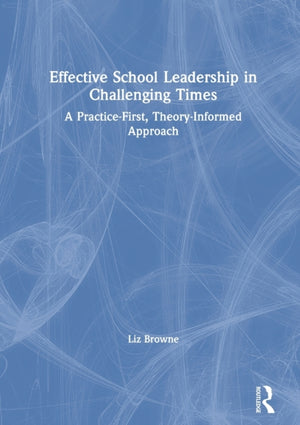 Effective School Leadership in Challenging Times