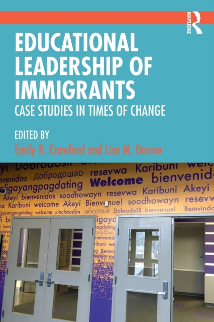 Book cover of: Educational Leadership of Immigrants. By: Emily R. Crawford
