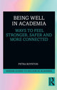 Book cover of: Being Well in Academia. By: Petra M. Boynton