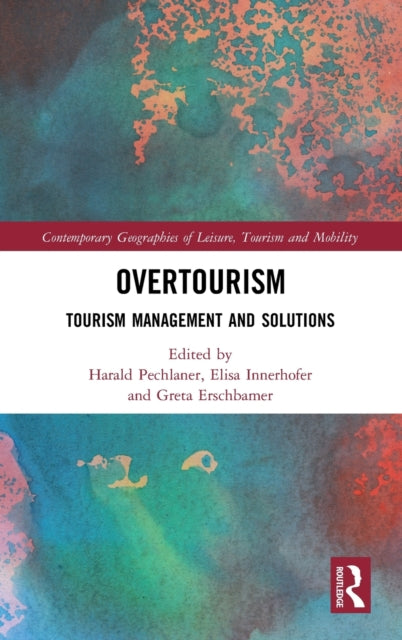 Book cover of: Overtourism. By: Harald Pechlaner