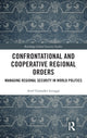 Book cover of: Confrontational and Cooperative Regional Orders. By: Ariel Gonzalez Levaggi