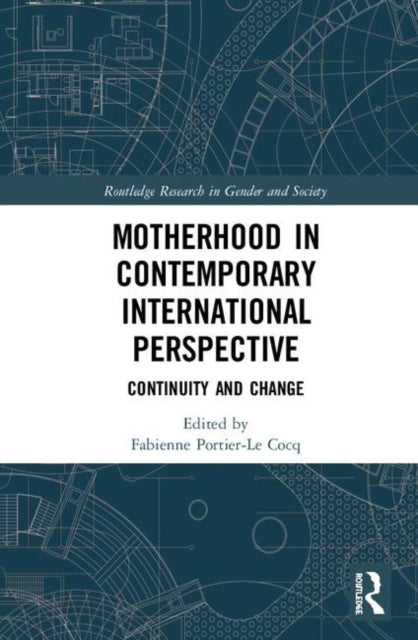 Book cover of: Motherhood in Contemporary International Perspective. By: Fabienne Portier-Le Cocq