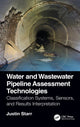 Book cover of: Water and Wastewater Pipeline Assessment Technologies. By: Justin Starr