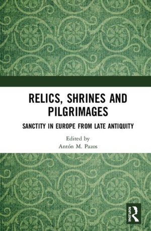Relics, Shrines and Pilgrimages