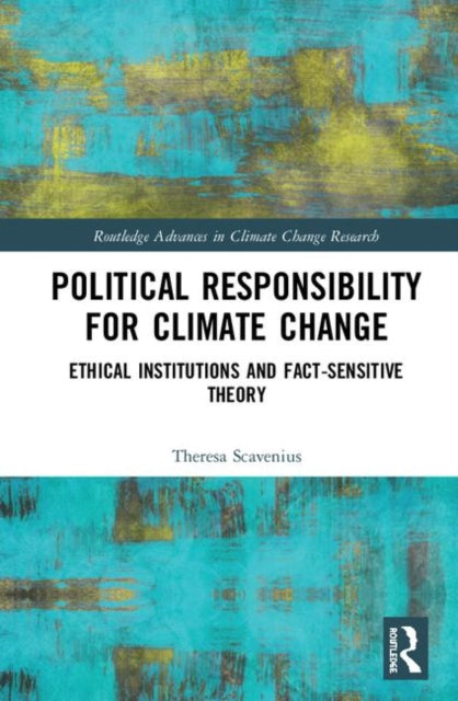 Book cover of: Political Responsibility for Climate Change. By: Theresa Birgitta Brønnum Scavenius
