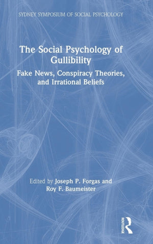 The Social Psychology of Gullibility