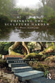Book cover of: Thinking the Sculpture Garden. By: Penny Florence