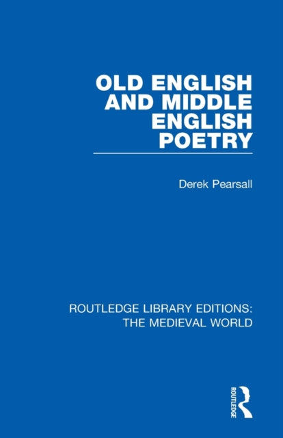 Book cover of: Old English and Middle English Poetry. By: Derek Pearsall