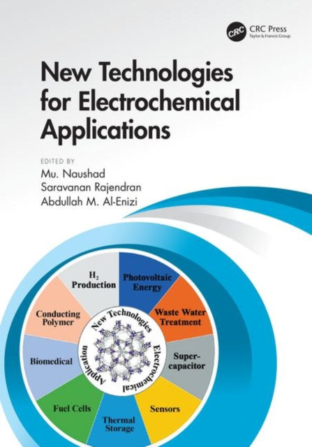 Book cover of: New Technologies for Electrochemical Applications. By: Abdullah M. Al-Enizi