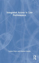 Book cover of: Integrated Access in Live Performance. By: Amelia Cavallo