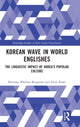 Book cover of: Korean Wave in World Englishes. By: Brittany Khedun-Burgoine