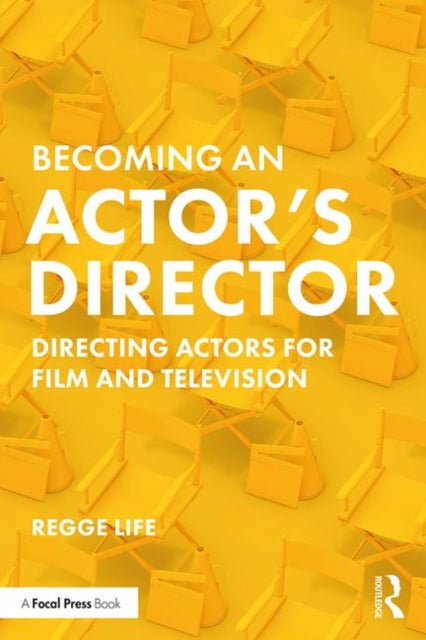Book cover of: Becoming an Actor’s Director. By: Regge Life