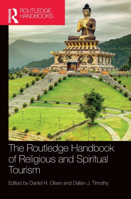 Book cover of: Routledge Handbook of Religious and Spiritual Tourism. By: Daniel H. Olsen