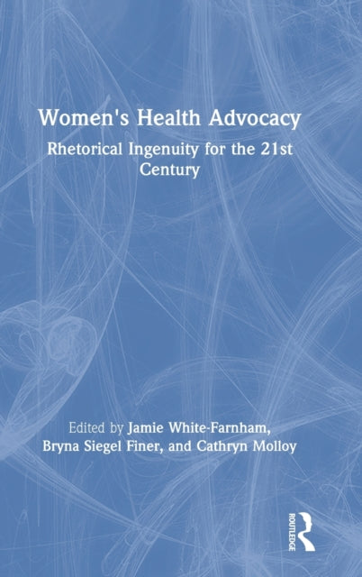 Book cover of: Women's Health Advocacy. By: Jamie White-Farnham