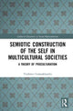 Book cover of: Semiotic Construction of the Self in Multicultural Societies. By: Vladimer Gamsakhurdia