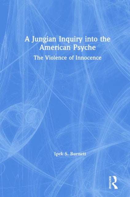 Jungian Inquiry into the American Psyche