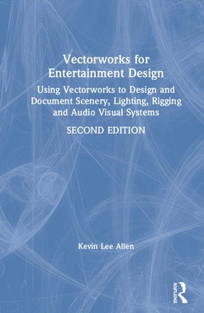 Book cover of: Vectorworks for Entertainment Design. By: Kevin Lee Allen