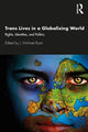 Book cover of: Trans Lives in a Globalizing World. By: J. Michael Ryan