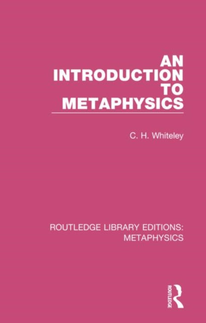 Book cover of: Introduction to Metaphysics. By: C. H. Whiteley