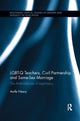 Book cover of: LGBT-Q Teachers, Civil Partnership and Same-Sex Marriage. By: Aoife Neary