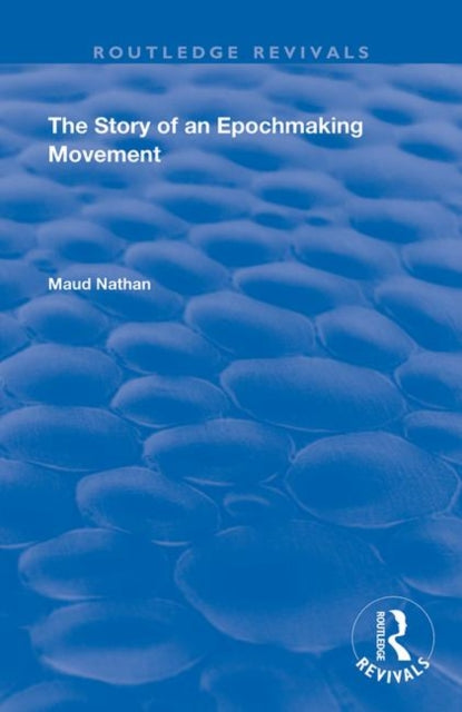 The Story of an Epoch Making Movement
