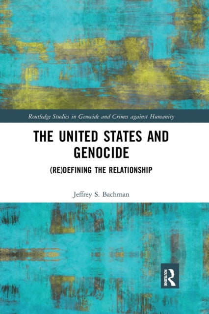 Book cover of: United States and Genocide. By: Jeffrey S. Bachman