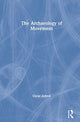 Book cover of: Archaeology of Movement. By: Oscar Aldred