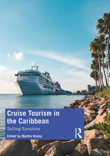 Book cover of: Cruise Tourism in the Caribbean. By: Martha Honey