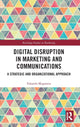 Book cover of: Digital Disruption in Marketing and Communications. By: Edoardo Magnotta