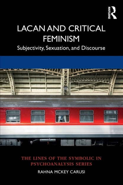 Book cover of: Lacan and Critical Feminism. By: Rahna McKey Carusi