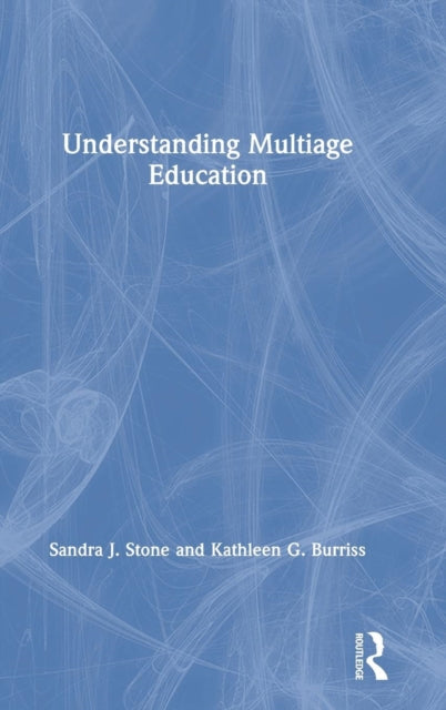 Book cover of: Understanding Multiage Education. By: Sandra J. Stone
