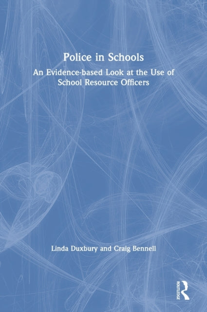 Book cover of: Police in Schools. By: Linda Duxbury
