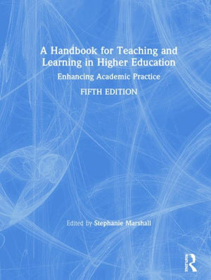 Handbook for Teaching and Learning in Higher Education